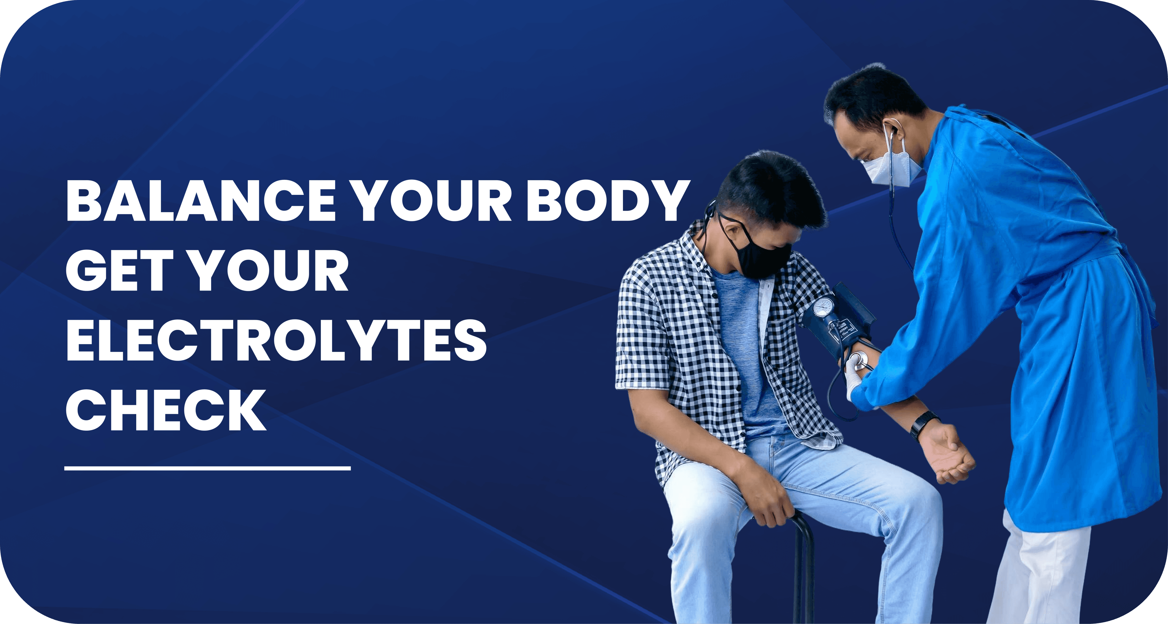 Balance your body, get your electrolytes checked